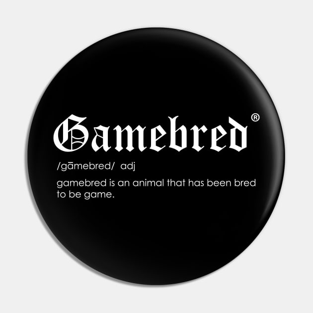 Gamebred Pin by SavageRootsMMA