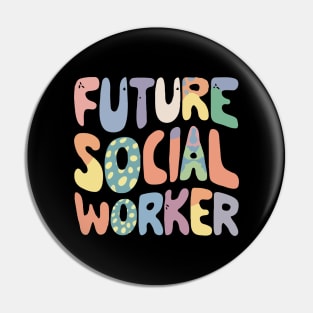 Future Social Worker, Typography Pin