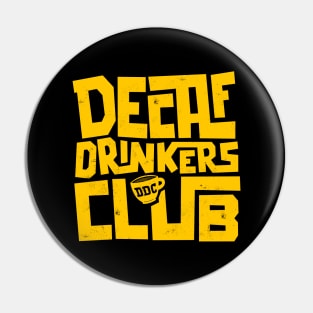 Decaf Drinkers Club Pin