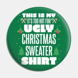 Funny Christmas Quote Ugly Christmas Sweater Pin