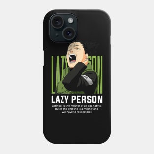 SHIKAMARU - LAZY PERSON Phone Case