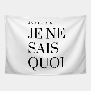 Un certain je ne sais quoi something special unique french Tapestry