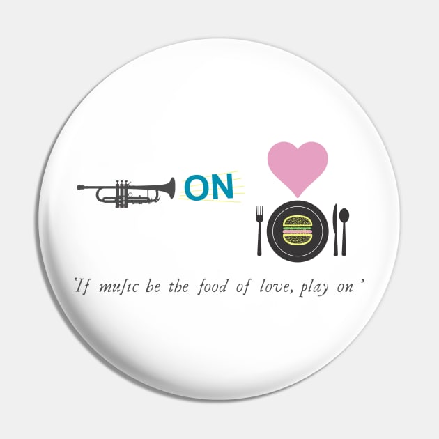 Literal Shakespeare#6 Twelfth Night If Music Be the Food of Love Pin by MarbleCloud