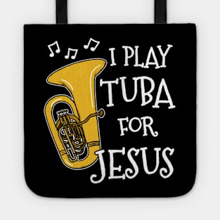 I Play Tuba For Jesus Church Musician Tote
