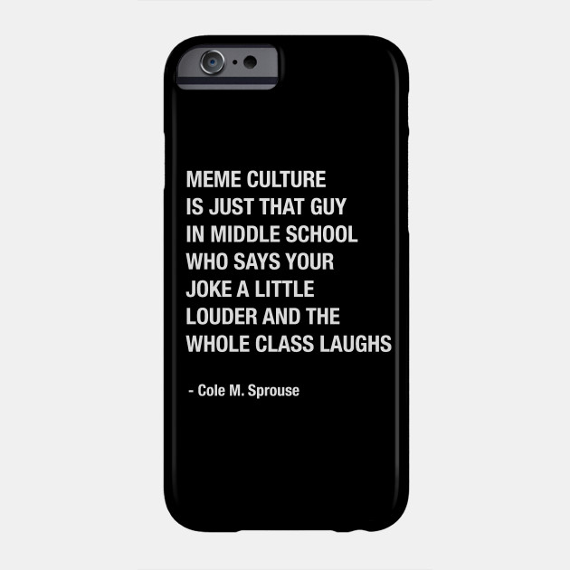 Meme Culture Cole Sprouse Phone Case Teepublic