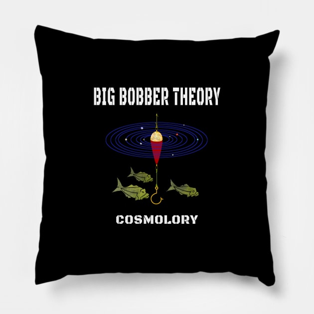 Big Bobber Theory Cosmology Pillow by The Witness