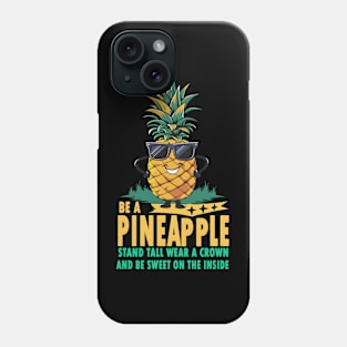 Be a Pineapple Phone Case