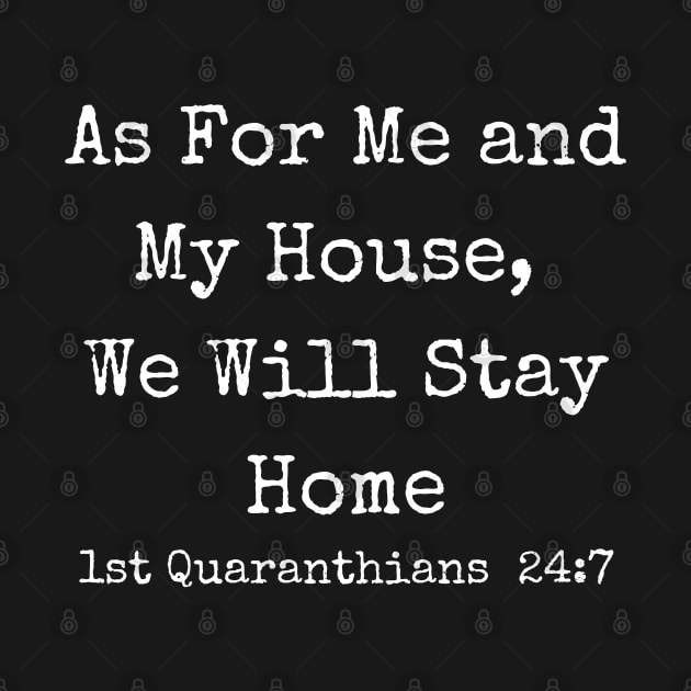 As For Me and My House We Will Stay Home by All Things 2020ish