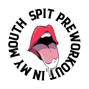 Spit PreWorkout In My Mouth Retro Vintage Colorful Wet Lips For Gym Bodybuilding and fitness T-Shirt