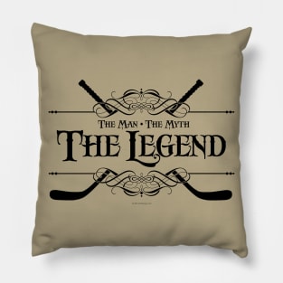 The Man, The Myth, The Legend (Hockey) Pillow