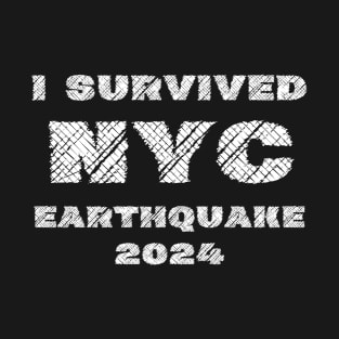 I Survived NYC Earthquake 2024 T-Shirt