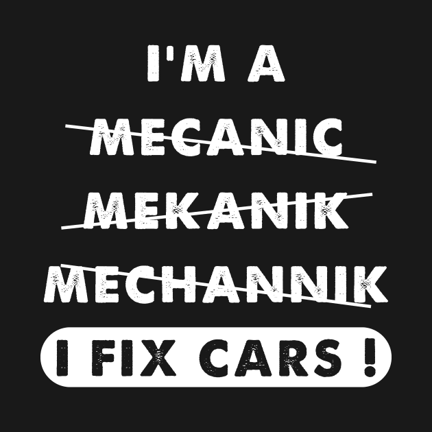 I'm a mecanic mekanic mechannik I fix cars by captainmood