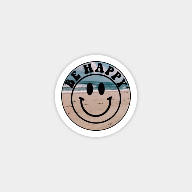 Be Happy Smiley Face Beach Magnet by lolsammy910