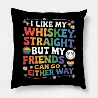 I Like My Whiskey Straight But My Friends Funny Lgbt Ally Pillow
