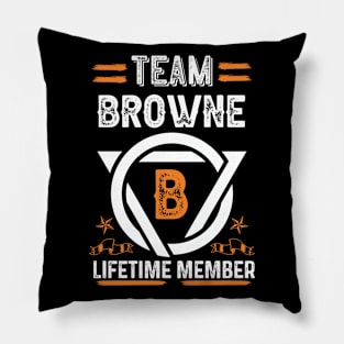 Team browne Lifetime Member, Family Name, Surname, Middle name Pillow