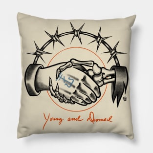 Young & Doomed Pillow