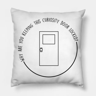 Why are you keeping this curiosity door locked? - Dustin Hendersen - Stranger Things Pillow