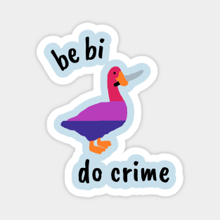 Be Bi Do Crime Magnet