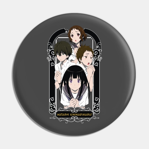 Hyouka - Watashi Kininarimasu Pin by Merch Sloth