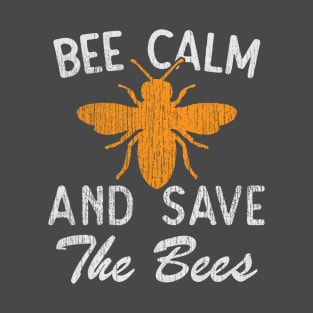 Bee Calm & Save The Bees T-Shirt