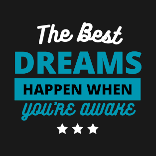 Dream Big Dreams Dreamer T-Shirt