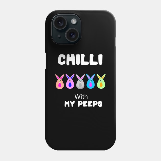 Chillin With My Peeps Phone Case by DesignerMAN