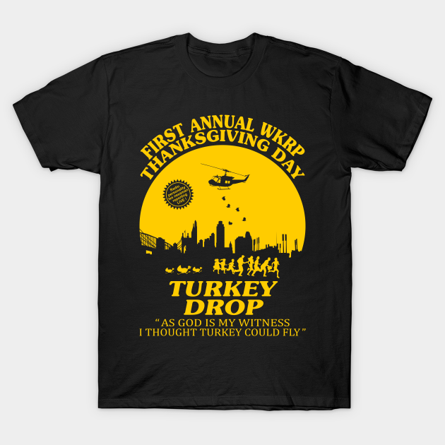 Turkey Drop Thanksgiving Day - Wkrp - T-Shirt