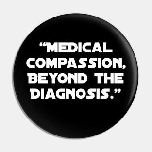 Medical Compassion, Beyond the Diagnosis." Pin