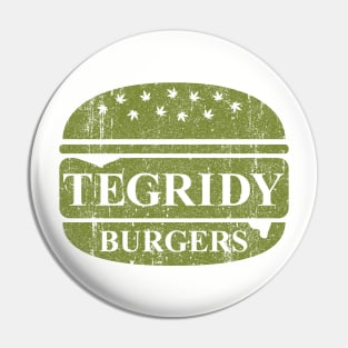 Tegridy Burgers Pin