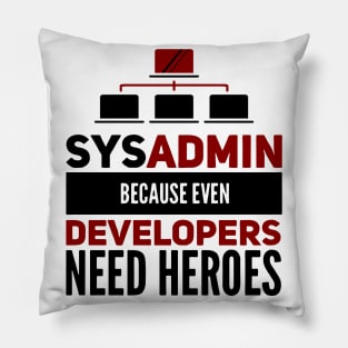 Sysadmin Because Even Developers Need Heroes Admin Developers Pillow