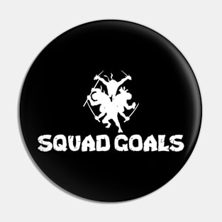 Squad Goals Pin