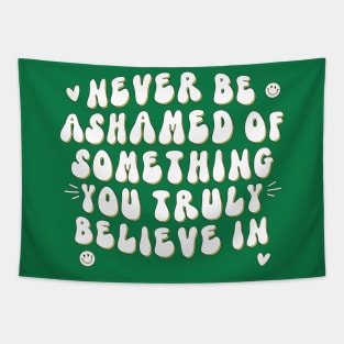 Never be ashamed Tapestry