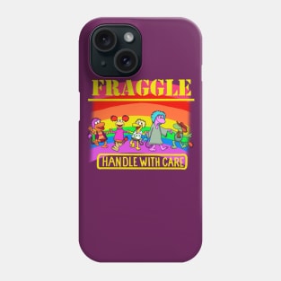 Fraggle handle with care Phone Case