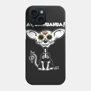 Ay Chihuahua Phone Case