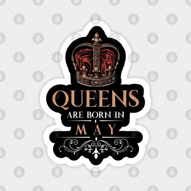 Queens Are Born In May Magnet by monolusi