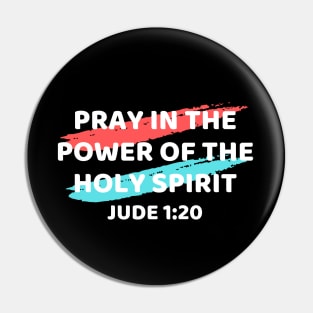 Pray In the Power of the Holy Spirit | Christian Typography Pin