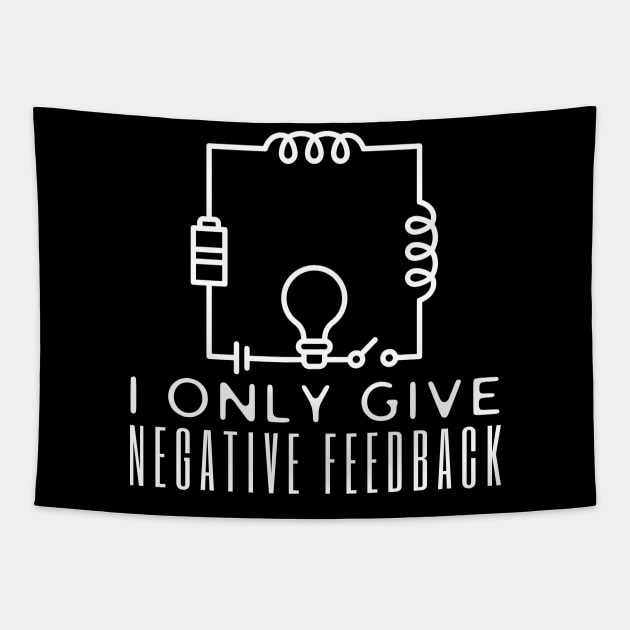 I Only Give Negative Feedback Tapestry by HobbyAndArt