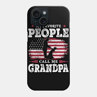 My Favorite People Call Me Grandpa US Flag Funny Dad Gifts Fathers Day Phone Case