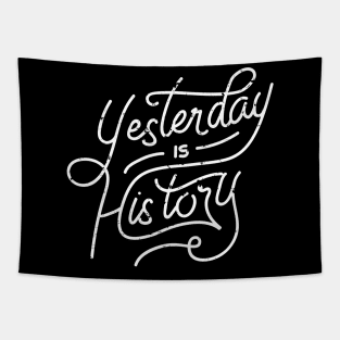 Vintage Retro Quote Yesterday Is History T-Shirt Tapestry