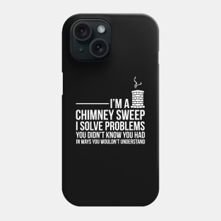 Chimney Sweep Funny Problem Solving Distressed Phone Case