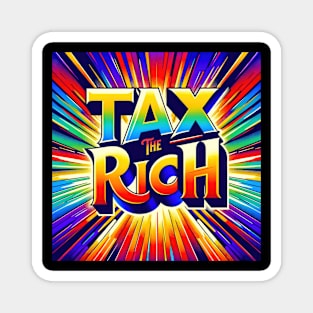 Tax the Rich - Labor Movement Solidarity Design Magnet