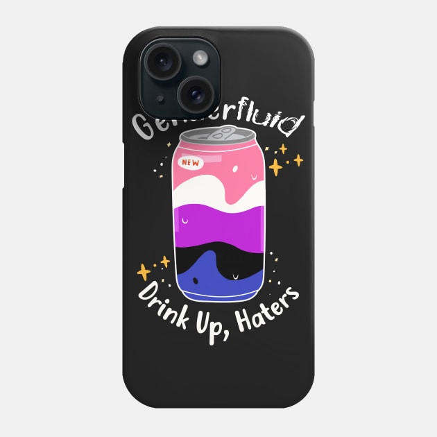 Genderfluid: Drink Up Haters Phone Case by Psitta