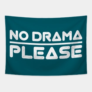 No Drama Please black and white Tapestry