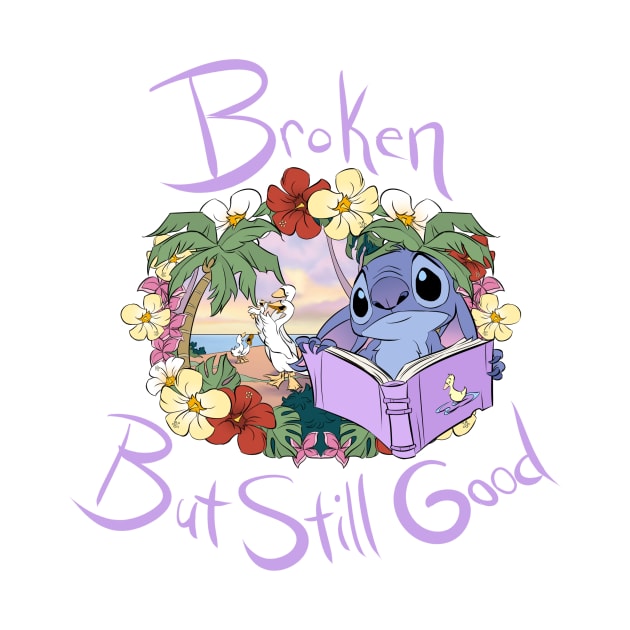 Stitch Longing-Broken But Still Good by Drea D. Illustrations