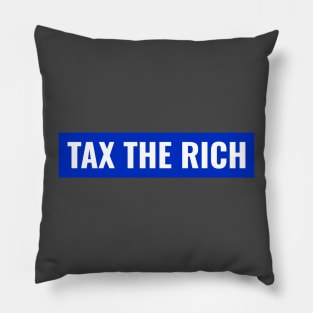 Tax the Rich Pillow
