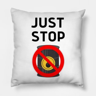 Just Stop Oil Save the Earth Just Stop Oil Pillow