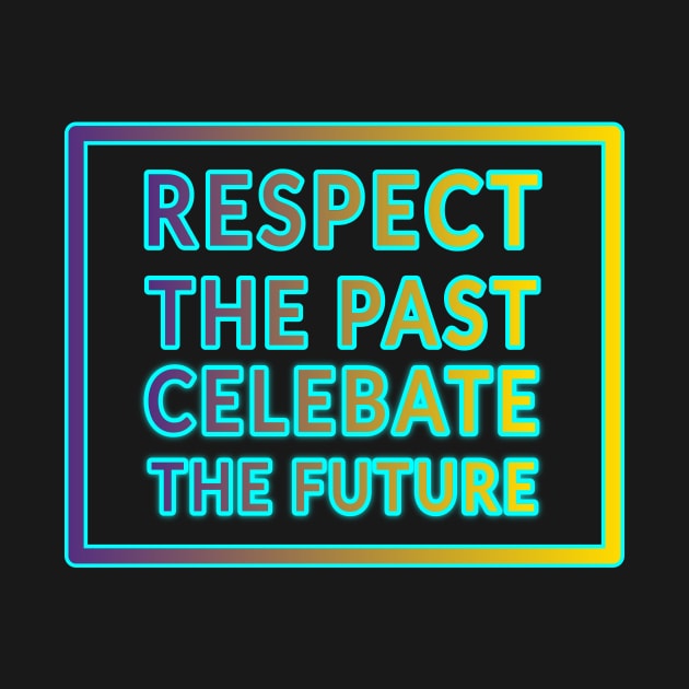 Respect the Past, Celebrate the Future" Apparel and Accessories by EKSU17