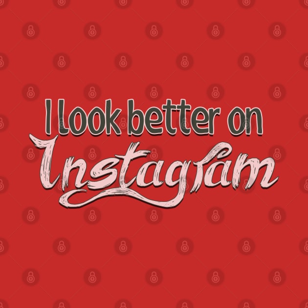 i look better on instagram by bobgoodallart