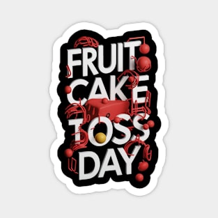 Fruitcake Toss Day Magnet