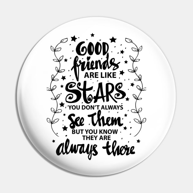 Good friends are like stars you do not always see them but you know they are always there Pin by Handini _Atmodiwiryo